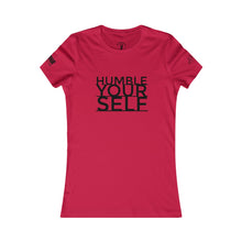 Load image into Gallery viewer, Women&#39;s &quot;HUMBLE YOURSELF&quot; tee&#39;s
